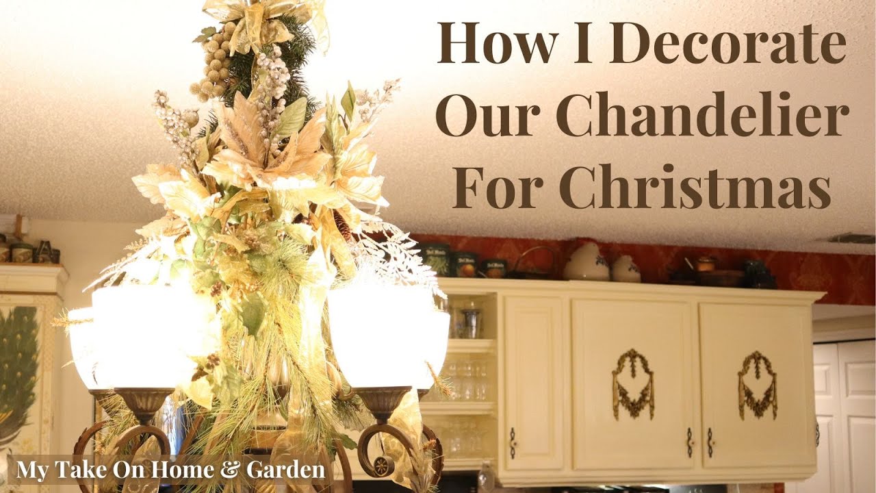 DECORATING OUR CHANDELIER FOR CHRISTMAS 2023 and MORE…